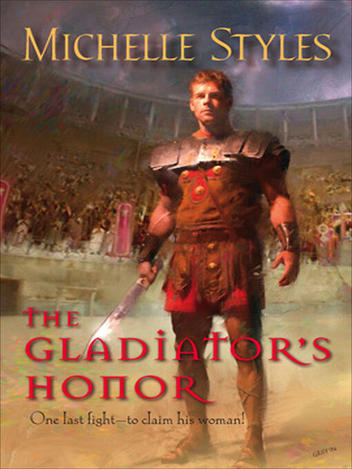 Title details for The Gladiator's Honor by Michelle Styles - Available